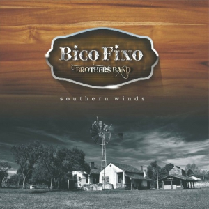 Bico Fino Brother's Band - Southern Winds
