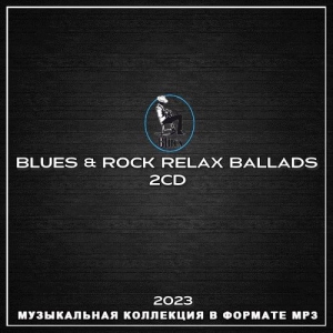  VA - Blues & Rock Relax Ballads (2CD)