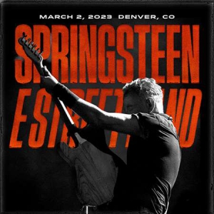 Bruce Springsteen - 2023-03-02 Ball Arena, Denver, CO