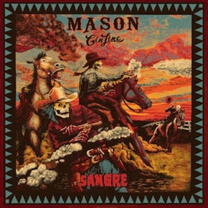 Mason & The Gin Line - Sangre
