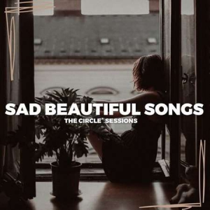 VA - Sad Beautiful Songs 2023 by The Circle Sessions
