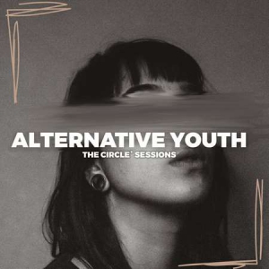 VA - Alternative Youth 2023 by The Circle Sessions