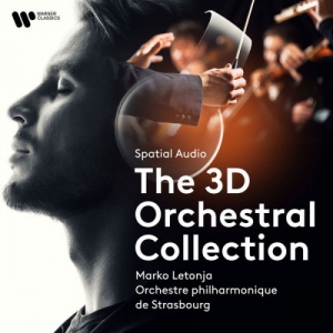 Marko Letonja & Orchestre Philharmonique De Strasbourg - Spatial Audio: The 3D Orchestral Collection