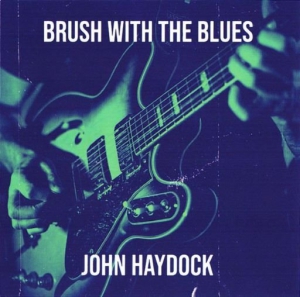 John Haydock - Brush With The Blues, Town Full Of Blues, Brand New Blues