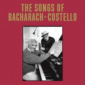 Elvis Costello - The Songs Of Bacharach & Costello