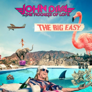 John Diva &amp; the Rockets of Love - The Big Easy