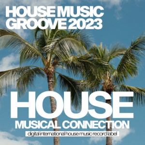 VA - House Music Groove 2023