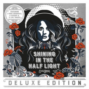 Elles Bailey - Shining in the Half Light [Deluxe Edition]