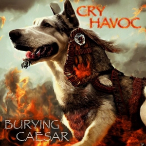 Burying Caesar - Cry Havoc