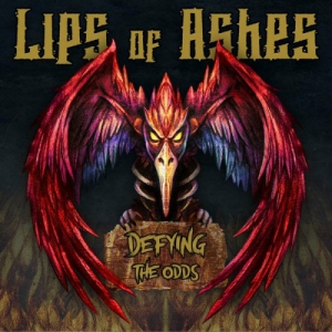 Lips Of Ashes - Defying The Odds