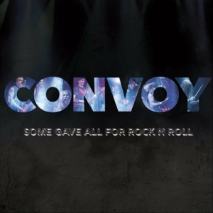 Convoy - Some Gave All for Rock n Roll