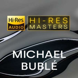Michael Buble - Hi-Res Masters
