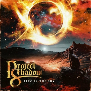 Project Shadow - Fire In The Sky