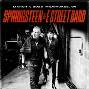 Bruce Springsteen - 2023-03-07 Fiserv Forum, Milwaukee, WI
