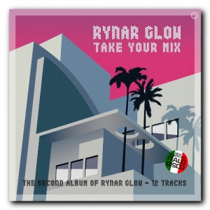 Rynar Glow - Take Your Mix