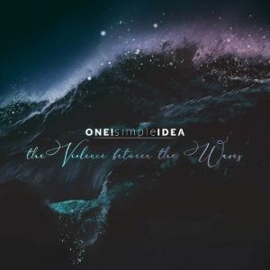 One! Simple Idea - The Violence Between The Waves