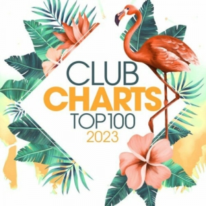 VA - Club Charts Top 100 - 2023
