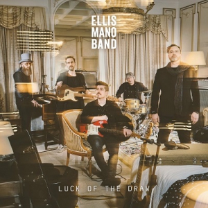 Ellis Mano Band - The Luck Of Draw
