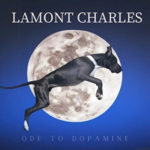 Lamont Charles - Ode to Dopamine