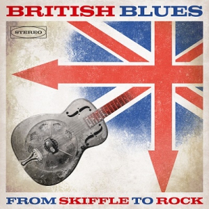 VA - British Blues: From Skiffle to Rock