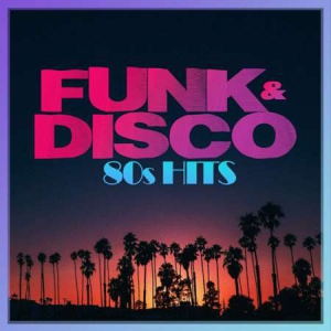VA - Funk & Disco 80s Hits