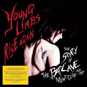 VA - Young Limbs Rise Again [The Story Of The Batcave Nightclub 1982-1985]