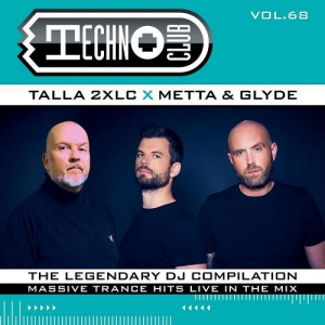VA - Techno Club Vol. 68 (Mixed by Talla 2XLC x Metta & Glyde)