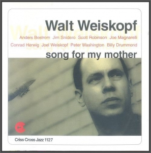 Walt Weiskopf - Song For My Mother