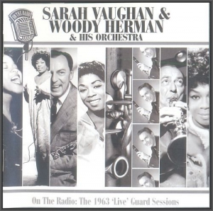 Sarah Vaughan & Woody Herman - On The Radio: The 1963 'Live' Guard Sessions