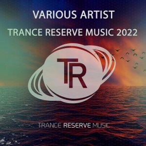VA - Trance Reserve Music 2022