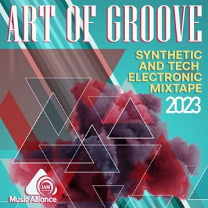 VA - Art Of Groove: Electronic Mixtape