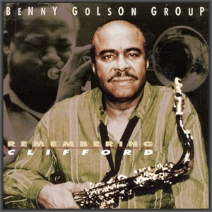 Benny Golson Group - Remembering Clifford