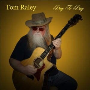Tom Raley - Day To Day