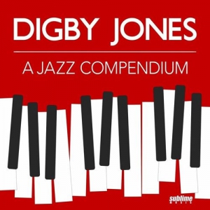 Digby Jones - A Jazz Compendium