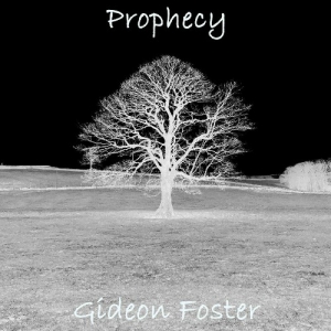 Gideon Foster - Prophecy