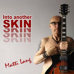 Matti Lang - Into Another Skin