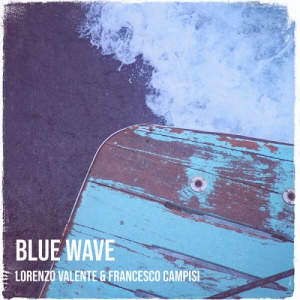 Lorenzo Valente & Francesco Campisi - Blue Wave