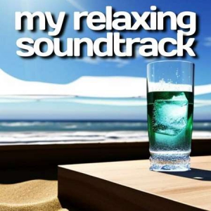VA - my relaxing soundtrack