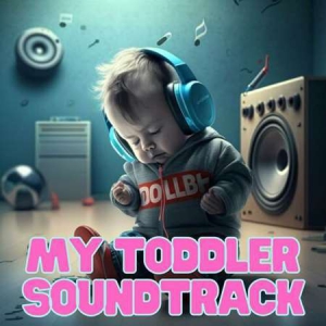 VA - My Toddler Soundtrack