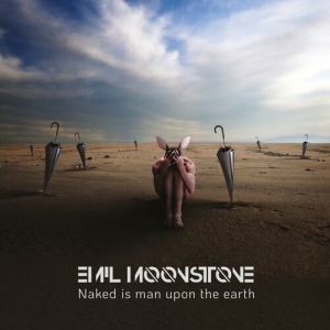 Emil Moonstone and the Anomalies - Naked is man upon the earth