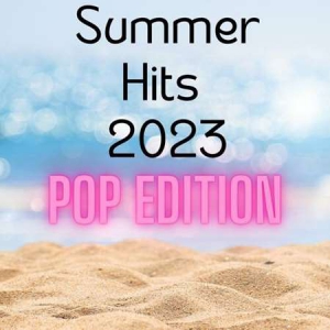 VA - Summer Hits 2023 - Pop Edition