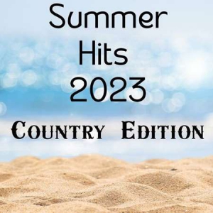 VA - Summer Hits 2023 - Country Edition