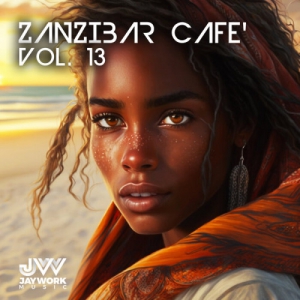 VA - Zanzibar Cafe, Vol. 13