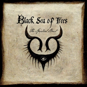 Black Sea Of Trees - The Spiritual Beast