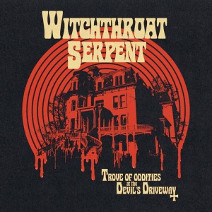 Trove of Oddities at the Devil's Driveway - Witchthroat Serpent