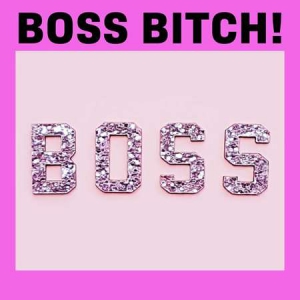 VA - Boss Bitch!