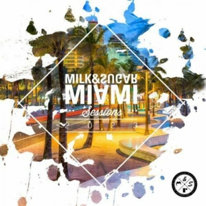 VA - Miami Sessions 2023 (Mixed by Milk & Sugar)