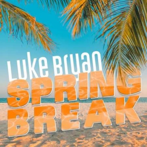 Luke Bryan - Spring Break