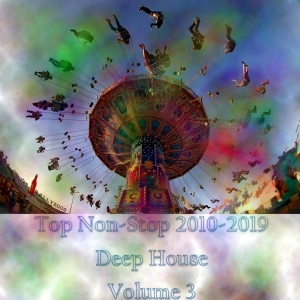 VA - TOP Non-Stop 2010-2019 - Deep House. Vol 3