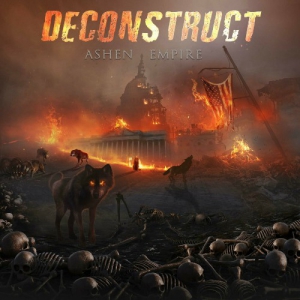 Deconstruct - Ashen Empire 